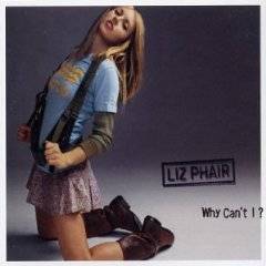 Liz Phair : Why Can't I?